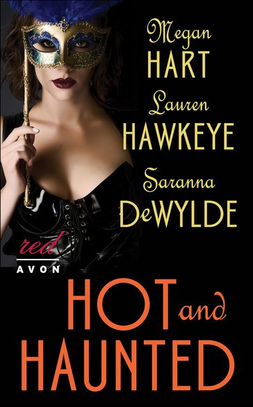 Hot and Haunted - Megan Hart - Laurence Hawkeye - Saranna DeWylde