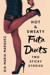 Hot and Sweaty Futa Duets