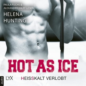 Hot as Ice - Heißkalt verlobt - Pucked, Teil 4 (Ungekürzt) - Helena Hunting
