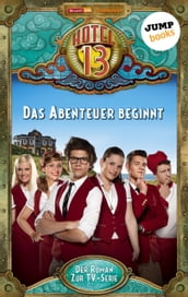 Hotel 13 - Band 1: Das Abenteuer beginnt