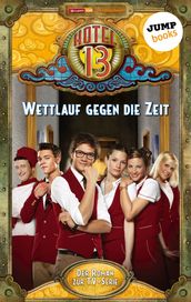 Hotel 13 - Band 3: Wettlauf gegen die Zeit