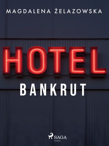 Hotel Bankrut - Magdalena elazowska
