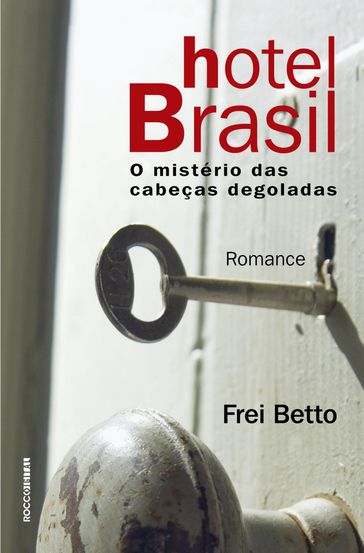 Hotel Brasil - Betto Frei