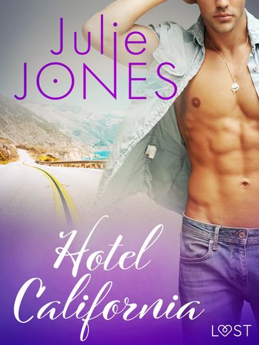 Hotel California - erotisk novell - Julie Jones