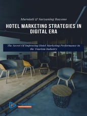 Hotel Marketing Strategies in the Digital Age
