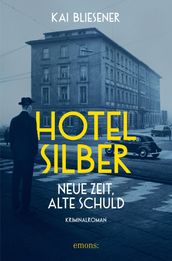 Hotel Silber neue Zeit, alte Schuld