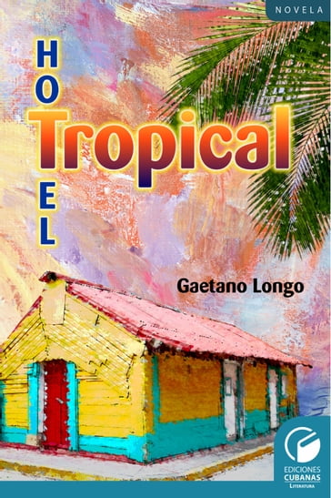 Hotel Tropical - Gaetano Longo