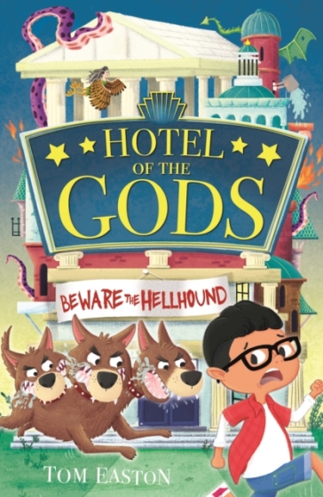 Hotel of the Gods: Beware the Hellhound - Tom Easton