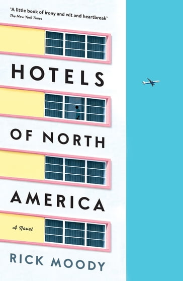 Hotels of North America - Rick Moody