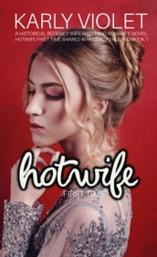 Hotwife First Time: A Historical Regency Wife Watching Romance Novel