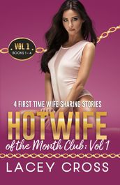 Hotwife of the Month Club Vol 1: 4 First Time Wife Sharing Stories