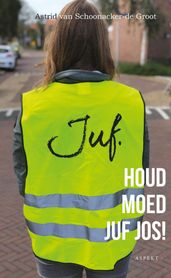 Houd moed juf Jos!