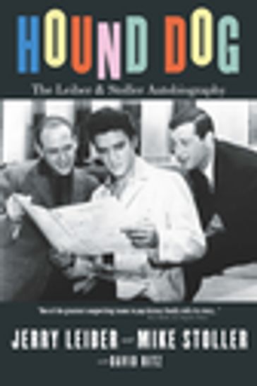 Hound Dog: The Leiber and Stoller Autobiography - David Ritz - Jerry Leiber