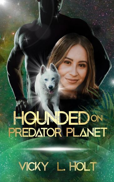 Hounded on Predator Planet - Vicky L. Holt