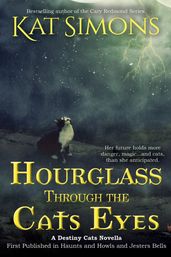 Hourglass Through the Cats Eyes
