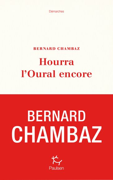 Hourra l'Oural encore - Bernard Chambaz