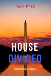 House Divided (A Luke Stone ThrillerBook 7)