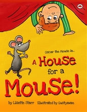 A House for a Mouse: Oscar the Mouse