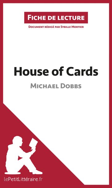 House of Cards de Michael Dobbs (Fiche de lecture) - Sybille Mortier - lePetitLitteraire