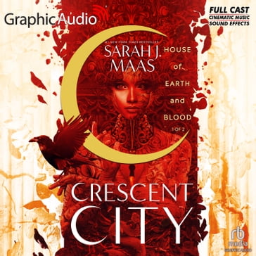 House of Earth and Blood (1 of 2) [Dramatized Adaptation] - Sarah J. Maas