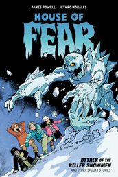 House of Fear: Attack of the Killer Snowmen and Other Stories