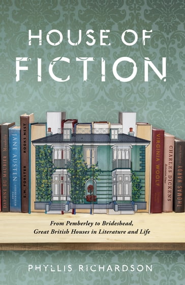 House of Fiction - Phyllis Richardson