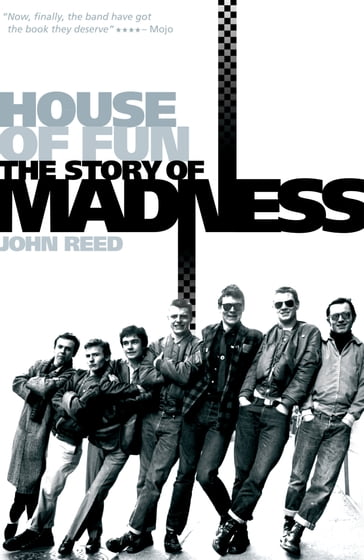 House of Fun: The Story of Madness - John Reed