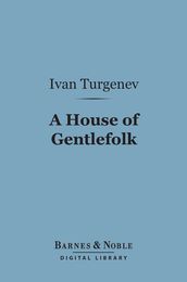 A House of Gentlefolk (Barnes & Noble Digital Library)