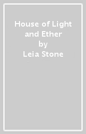 House of Light and Ether