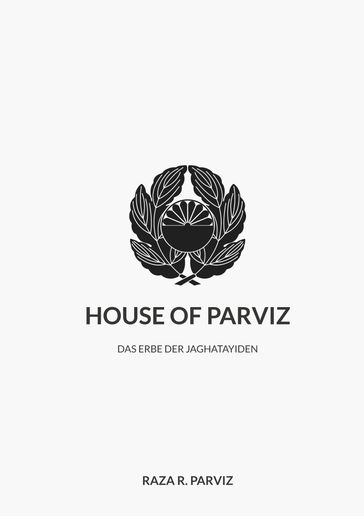 House of Parviz - Raza R. Parviz