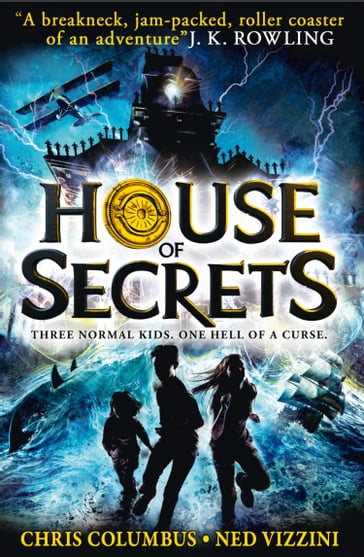 House of Secrets (House of Secrets, Book 1) - Chris Columbus - Ned Vizzini