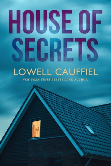 House of Secrets - Lowell Cauffiel