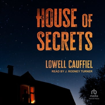 House of Secrets - Lowell Cauffiel