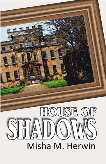 House of Shadows - Misha Herwin