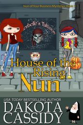 House of The Rising Nun