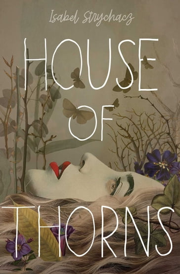 House of Thorns - Isabel Strychacz