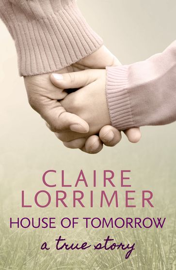 House of Tomorrow - Claire Lorrimer