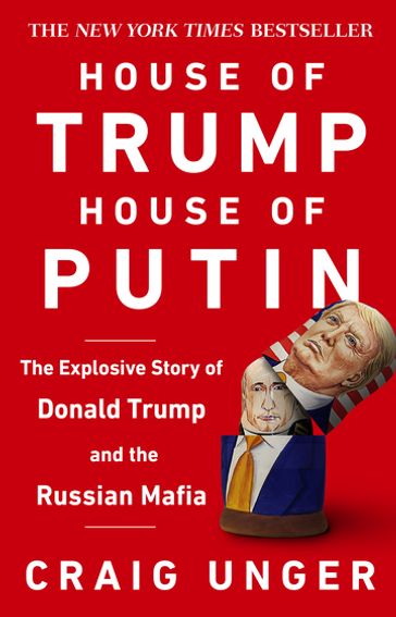 House of Trump, House of Putin - Craig Unger