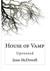 House of Vamp (Uprooted)