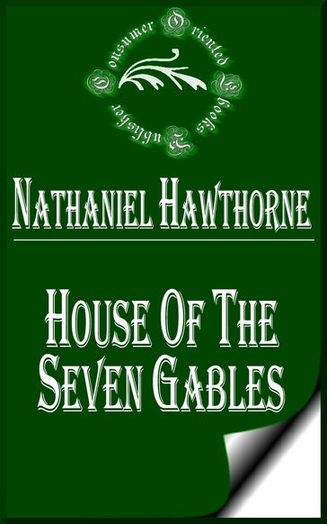 House of the Seven Gables - Hawthorne Nathaniel