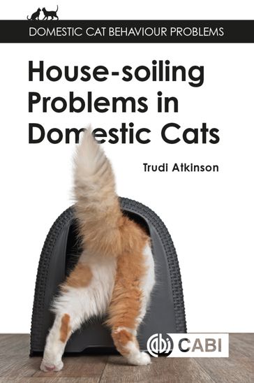 House-soiling Problems in Domestic Cats - Trudi Atkinson
