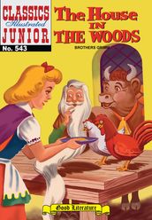 House in the Woods - Classics Illustrated Junior #543