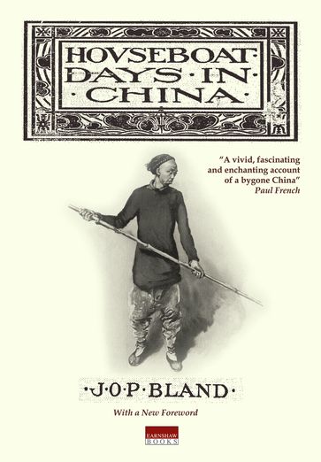 Houseboat Days in China - J.O.P. Bland