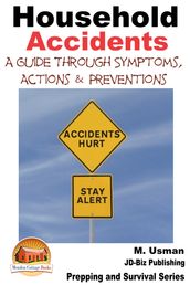 Household Accidents: A Guide through Symptoms, Actions & Preventions
