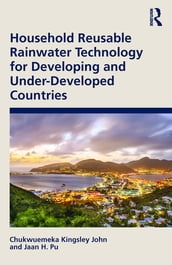 Household Reusable Rainwater Technology for Developing and Under-Developed Countries