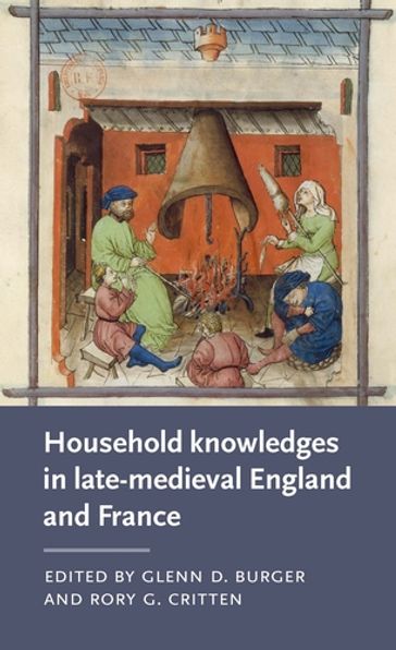 Household knowledges in late-medieval England and France - Anke Bernau