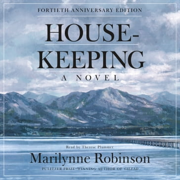Housekeeping (Fortieth Anniversary Edition) - Marilynne Robinson