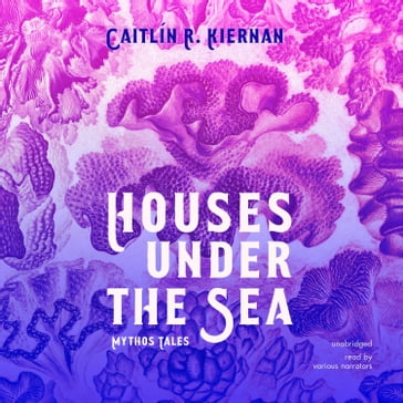 Houses under the Sea - Caitlín R. Kiernan - Michael Cisco