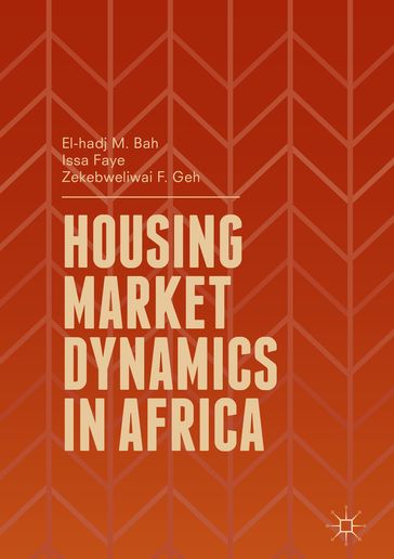 Housing Market Dynamics in Africa - El-hadj M. Bah - Issa Faye - Zekebweliwai F. Geh