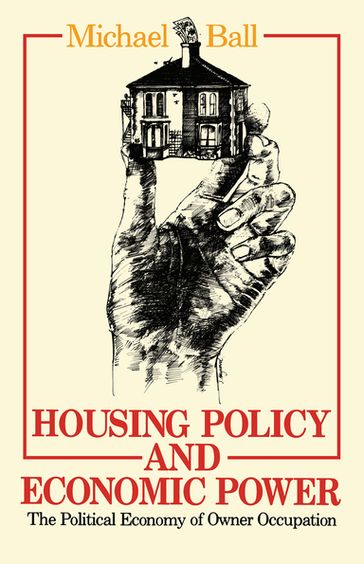 Housing Policy and Economic Power - Professor Michael Ball - Michael Ball